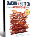 bacon-and-butter-the-ultimate-ketogenic-diet-cookbook