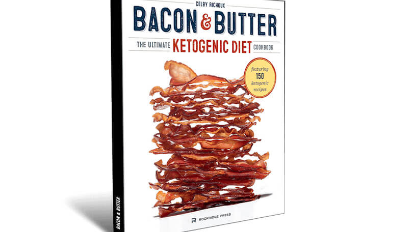 bacon-and-butter-the-ultimate-ketogenic-diet-cookbook